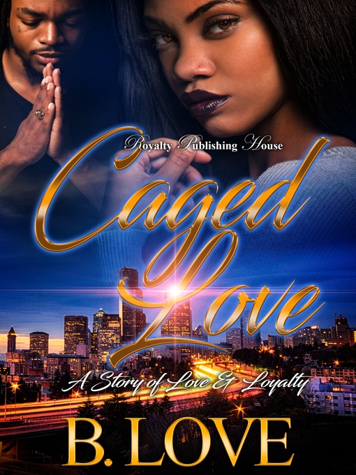 Title details for Caged Love by B. Love - Wait list